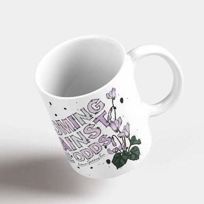 motivational mug quote for women with a woman portrait sketched with cyclamen flowers. A gift mug for women on women's international day
